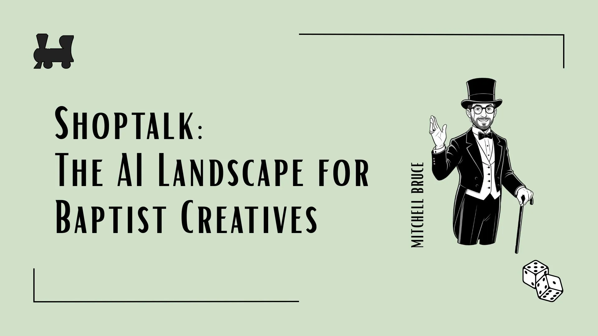 Title slide reading Shoptalk: The AI Landscape for Baptist Creatives, with a Monopoly-style top-hatted figure.