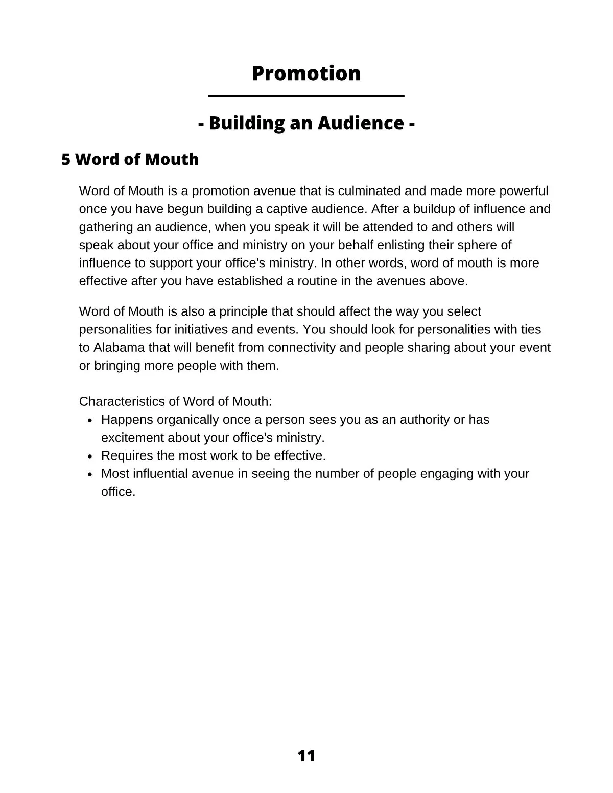 Page 13 of Principles for Effective Promotion: Happens organically once a person sees you as an authority or has excitement about your office's ministry. Requires the most work to be effective. Most influential avenue in seeing…